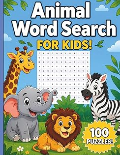 Animal Word Search for Kids Ages 4–8: 100 Easy & Fun Puzzles | Large Print | Educational Activity Book for Boys & Girls cover
