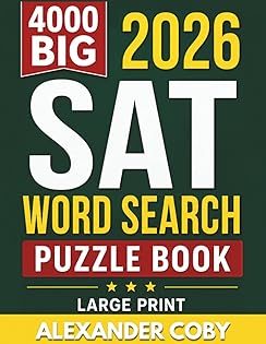 SAT Vocabulary Word Search: 100 Challenging Puzzles and Question to Build Advanced Vocabulary, Improve Reading Skills, and Prepare for Exam Success cover